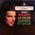 Cover for album: Ravel - Orchestre Philharmonique De Strasbourg, Alain Lombard – Boléro, La Valse, Daphnis Et Chloé Suite N° 2