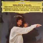 Cover for album: Maurice Ravel - Boston Symphony Orchestra • Seiji Ozawa – Valses Nobles Et Sentimentales • Alborada Del Gracioso - Une Barque Sur L'Ocean • Pavane Pour Une Infante Defunte