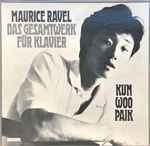 Cover for album: Maurice Ravel, Kun Woo Paik – Das Gesamtwerk Für Klavier (zu zwei Händen)