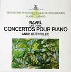 Cover for album: Ravel - Orchestre Philharmonique De Strasbourg Direction Alain Lombard Avec Anne Queffelec – Les Deux Concertos Pour Piano