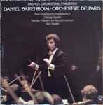 Cover for album: Daniel Barenboim ~ Orchestre De Paris - Ravel / Chabrier / Debussy / Ibert – French Orchestral Favorites (Daphnis And Chloe Suite No. 2 / España / Prelude To The Afternoon Of A Faun / Escales)