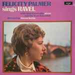 Cover for album: Felicity Palmer Sings Ravel With John Constable And The Nash Ensemble Directed By Simon Rattle – Felicity Palmer Sings Ravel(LP, Stereo)