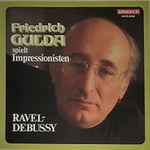Cover for album: Friedrich Gulda  - Ravel, Debussy – Friedrich Gulda Spielt Impressionisten(LP, Compilation)
