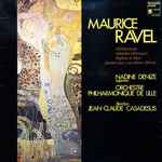 Cover for album: Maurice Ravel - Nadine Denize, Orchestre Philharmonique de Lille, Jean-Claude Casadesus – Schéhérazade / Mélodies Hébraïques / Daphnis Et Chloé / Pavane Pour Une Infante Défunte
