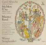 Cover for album: Gerd Albrecht, Maurice Ravel, Wiener Symphoniker – Ma Mère L´Oye (Mutter Gans)(LP, Stereo)