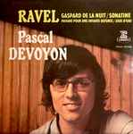 Cover for album: Ravel - Pascal Devoyon – Gaspard De La Nuit / Sonatine / Pavanne Pour Une Infante Défunte / Jeux D'eau(LP, Album, Stereo)