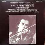 Cover for album: Beethoven, Brahms, Ravel - Chausson - Ginette Neveu, Hans Rosbaud, Hans Schmidt-Isserstedt And Symphony Orchestra Of The South-West German Radio, Charles Munch And Philharmonic Symphony Orchestra – Ginette Neveu Plays The Beethoven And Brahms Violin Conce