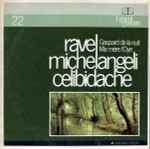 Cover for album: Ravel, Michelangeli, Celibidache – Gaspard De La Nuit / Ma Mère L'Oye(LP, Mono)