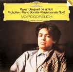 Cover for album: Ravel / Prokofiev – Ivo Pogorelich – Gaspard De La Nuit / Piano Sonata · Klaviersonate No. 6