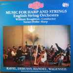 Cover for album: English String Orchestra, William Boughton, Susan Drake, Ravel, Debussy, Handel, Wagenseil – Music For Harp and Strings(LP, Album)