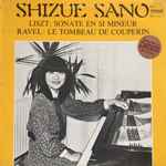 Cover for album: Shizue Sano, Franz Liszt, Maurice Ravel – Shizue Sano(LP)
