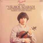 Cover for album: Ravel • Wieniawski • Sarasate • Debussy – Vilmos Szabadi, Márta Gulyás – The Virtuoso Violin Of Vilmos Szabadi(LP, Stereo)