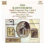 Cover for album: Alan Rawsthorne, Rebecca Hirsch, BBC Scottish Symphony Orchestra, Lionel Friend – Violin Concertos Nos. 1 And 2 / Fantasy Overture: Cortèges