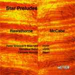 Cover for album: Rawsthorne, McCabe, Peter Sheppard Skærved, Christine Sohn, Tamami Honma – Star Preludes(CD, Album)
