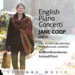 Cover for album: Jane Coop, CBC Radio Orchestra, Mario Bernardi (2), Britten / Rawsthorne / Ireland / Finzi – English Piano Concerti(CD, Album)
