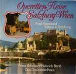 Cover for album: Fred Raymond, Franz Schubert, Heinrich Berté – Operetten Reise Salzburg - Wien(2×LP, Album, Stereo)