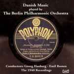 Cover for album: The Berlin Philharmonic Orchestra, Georg Høeberg, Emil Reesen – Danish Music : The 1940 Recordings(CD, Album)