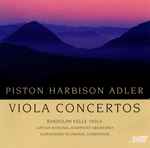 Cover for album: Piston, Harbison, Adler / Randolph Kelly, Latvian National Symphony Orchestra, Aleksandrs Vilumanis – American Viola Concertos(CD, Album)