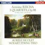 Cover for album: Antoine Reicha, Aurèle Nicolet, Mozart String Trio – 3 Quartets, Op. 98 For Flute, Violin, Viola & Bass