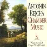Cover for album: Antonín Rejcha | Adam Skoumal • Prague Wind Quintet – Chamber Music(CD, Album)
