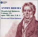Cover for album: Anton Reicha / Westwood Wind Quintet – Woodwind Quintets Volume 11: Opus 100, Nos. 3 & 4(CD, Album)