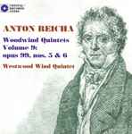 Cover for album: Anton Reicha / Westwood Wind Quintet – Woodwind Quintets Volume 9: Opus 99, Nos. 5 & 6(CD, Album)