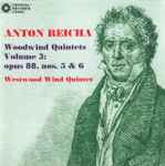 Cover for album: Anton Reicha, Westwood Wind Quintet – Woodwind Quintets Volume 3: opus 88. nos. 5 & 6(CD, Album)
