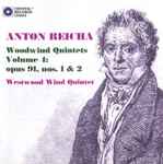Cover for album: Anton Reicha, Westwood Wind Quintet – Woodwind Quintets Volume 4: opus 91, nos. 1 & 2(CD, Album)