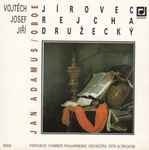 Cover for album: Vojtěch Jírovec, Josef Rejcha, Jiří Družecký - Jan Adamus – Jírovec Rejcha Družecký(CD, )
