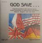 Cover for album: Zsigmond Szathmáry, Balbastre, Bergamo, Liszt, Buck – God Save...Originalkompositionen Über Nationale Hymnen Original Compositions On National Hymns And Anthems(CD, Reissue)