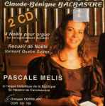 Cover for album: Claude-Bénigne Balbastre - Pascale Mélis – 4 Noëls Pour Orgue Et Recueil De Noëls Formant Quatre Suites(2×CD, )
