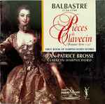 Cover for album: Balbastre, Jean-Patrice Brosse – Pièces De Clavecin(CD, )