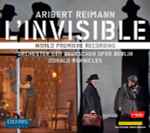 Cover for album: Aribert Reimann, Orchester Der Deutschen Oper Berlin, Donald Runnicles – L'Invisible(2×CD, Album)