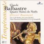 Cover for album: Claude Balbastre, Olivier Baumont – Quatre Suites De Noëls(CD, )