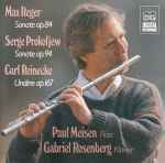 Cover for album: Max Reger, Sergei Prokofiev, Carl Reinecke — Paul Meisen, Gabriel Rosenberg – Flötensonaten(CD, Album, Stereo)