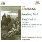 Cover for album: Carl Reinecke – Rhenish Philharmonic Orchestra, Alfred Walter – Symphony No. 1 • King Manfred