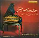 Cover for album: Balbastre, Sophie Yates – Pièces De Clavecin (1759)(CD, )