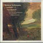 Cover for album: Robert Volkmann, Carl Reinecke, Deutsche Kammerakademie Neuss am Rhein, Johannes Goritzki – Serenades 1 - 3 / Serenade in G(CD, Stereo)