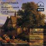 Cover for album: Eduard Franck, Richard Franck, Carl Reinecke  -  Thomas Blees, Maria Bergmann – Werke Für Violoncello Und Klavier(CD, Album)