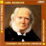 Cover for album: Reinecke, Chamber Orchestra Kremlin, Misha Rachlevsky – Music For Strings(CD, Album)