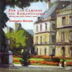 Cover for album: Heinrich Von Herzogenberg, Robert Kahn (2), Carl Reinecke, Ensemble Matisse – Por Los Caminos Del Romanticismo(CD, Stereo)