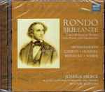 Cover for album: Mendelssohn • Czerny • Hummel • Reinecke • Weber, Joshua Pierce, Slovak State Philharmonic Orchestra, Bystrík Režucha – Rondo Brillante(CD, )