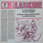 Cover for album: Lily Laskine, François-Adrien Boieldieu, Carl Reinecke – 2 Concertos Pour Harpe(LP, Compilation, Stereo)