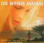 Cover for album: Die Weisse Massai - Original Soundtrack(CD, Album)