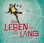 Cover for album: Das Leben Ist Zu Lang (Original Filmmusik)(CD, Album)
