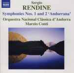 Cover for album: Sergio Rendine, Orquestra Nacional Clàssica d'Andorra, Marzio Conti – Symphonies Nos. 1 And 2 'Andorrana'