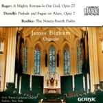 Cover for album: Reger, Duruflé, Reubke, James Bigham – Reger, Duruflé, Reubke(CD, Album)