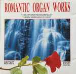 Cover for album: F. Liszt, C. Franck, J. Reubke – Romantic Organ Works