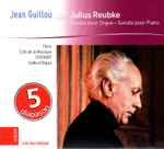 Cover for album: Jean Guillou, Julius Reubke – Sonates Pour Orgue Et Piano(CD, Album, Stereo)