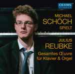 Cover for album: Spielt, Julius Reubke – Gesamtes Oeuvre Für Klavier & Orgel(CD, )